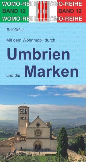 Mit dem Wohnmobil durch Umbrien und die Marken