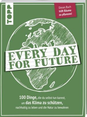 Every Day for Future. 100 Dinge