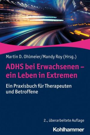 ADHS bei Erwachsenen - ein Leben in Extremen