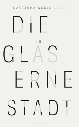 Die gläserne Stadt