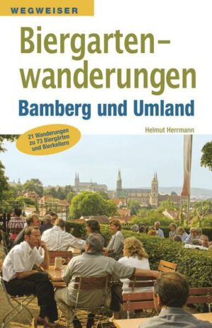 Biergartenwanderungen Bamberg und Umland