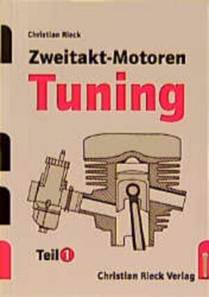 Zweitakt-Motoren-Tuning. Tl.1