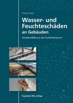 Wasser- und Feuchteschäden an Gebäuden.