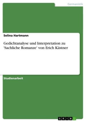 Gedichtanalyse und Interpretation zu 'Sachliche Romanze' von Erich Kästner