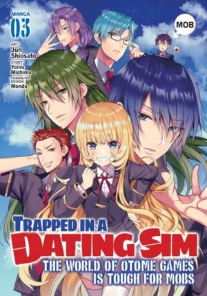 Trapped in a Dating Sim: The World of Otome Games Is Tough for Mobs (Manga) Vol. 3