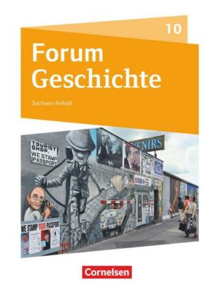 Forum Geschichte - Neue Ausgabe - Gymnasium Sachsen-Anhalt - 10. Schuljahr