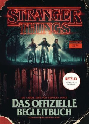 STRANGER THINGS: Das offizielle Begleitbuch – ein NETFLIX-Original