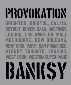 Banksy Provokation