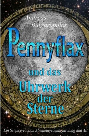 PENNYFLAX und das Uhrwerk der Sterne