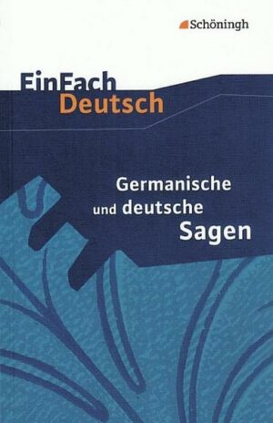 Germanische und deutsche Sagen. Mit Materialien