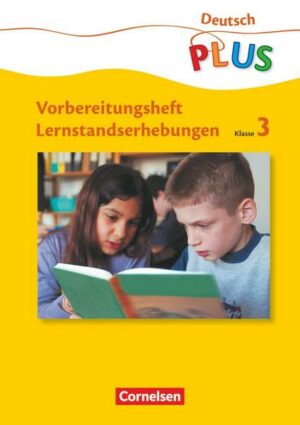 Deutsch plus - Grundschule - Lernstandserhebungen - 3. Schuljahr