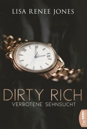 Dirty Rich - Verbotene Sehnsucht