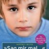 »Sag mir mal ...« Gesprächsführung mit Kindern (4 - 12 Jahre)