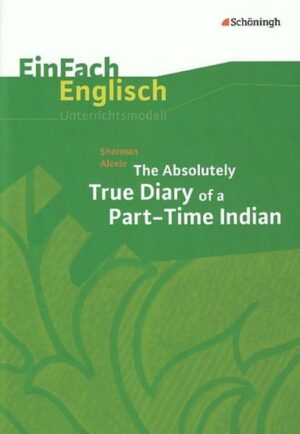 Sherman Alexie: The Absolutely True Diary of a Part-Time Indian