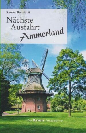 Nächste Ausfahrt Ammerland