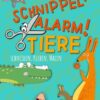 Schnippel-Alarm! Band 2: Tiere - Das Ausschneidebuch für Kinder ab 3 Jahren