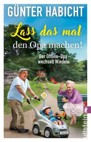 Lass das mal den Opa machen! (Der Offline-Opa 2)