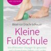 Kleine Fußschule. Kompakt-Ratgeber