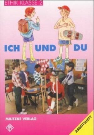 Ethik Grundschule / Ich und Du - Landesausgabe Sachsen-Anhalt