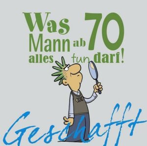 Geschafft: Was Mann ab 70 alles tun darf