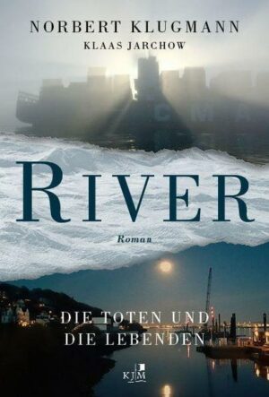 RIVER. Die Toten und die Lebenden