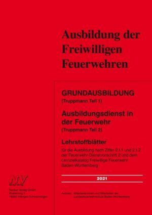 Grundausbildung (Truppmann Teil 1 ) Ausbildungsdienst in der Feuerwehr (Truppmann Teil 2)