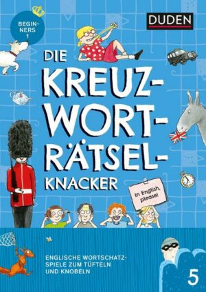 Die Kreuzworträtselknacker – Englisch 1. Lernjahr (Band 5)