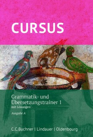 Cursus A – neu / Cursus A Grammatik- und Übersetzungstrainer 1