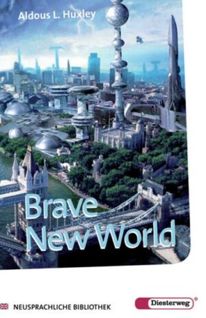 Neusprachliche Bibliothek - Englische Abteilung / Brave New World