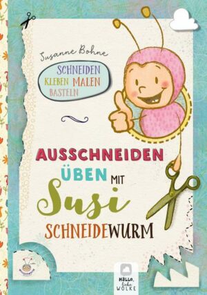 Ausschneiden üben mit Susi Schneidewurm - Schneiden