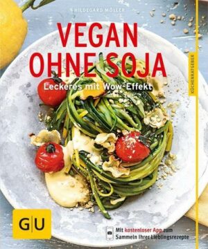 Vegan ohne Soja