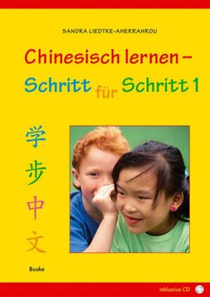 Chinesisch lernen – Schritt für Schritt (Band 1)