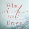 What if we Drown