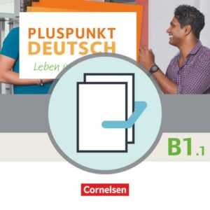 Pluspunkt Deutsch - Leben in Deutschland - Allgemeine Ausgabe - B1: Teilband 1