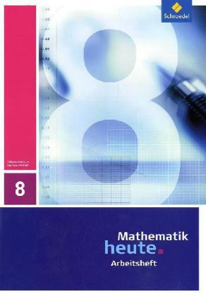 Mathematik heute / Mathematik heute - Ausgabe 2009 für Sachsen-Anhalt