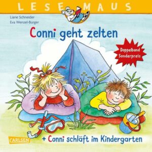 LESEMAUS 205: 'Conni geht zelten' + 'Conni schläft im Kindergarten' Conni Doppelband