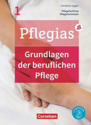 Pflegias - Generalistische Pflegeausbildung - Band 1