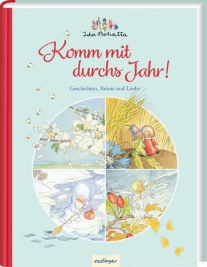 Ida Bohattas Bilderbuchklassiker: Komm mit durchs Jahr!