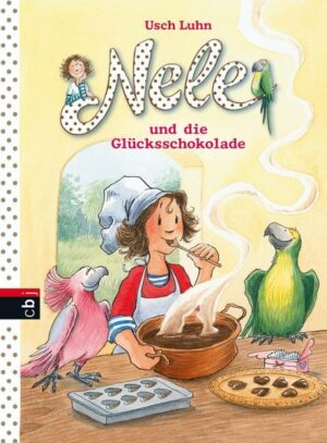 Nele und die Glücksschokolade / Nele Bd. 16