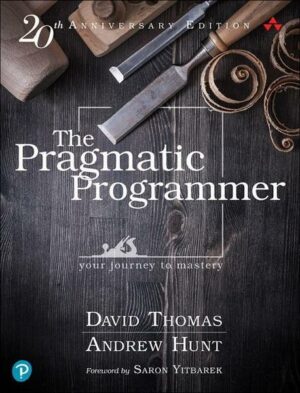 The Pragmatic Programmer: journey to mastery