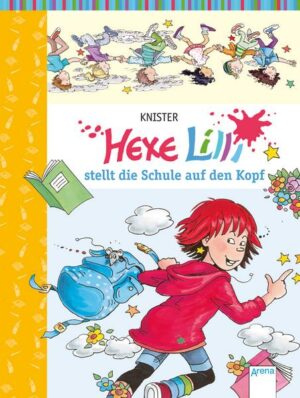 Hexe Lilli stellt die Schule auf den Kopf / Hexe Lilli Bd.1