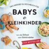 Das große GU Kochbuch für Babys & Kleinkinder