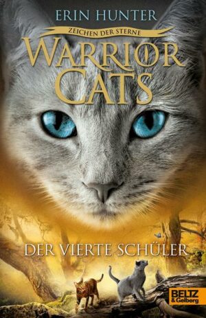 Der vierte Schüler  / Warriors Cats - Zeichen der Sterne Bd.1