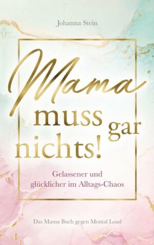 Mama muss gar nichts!