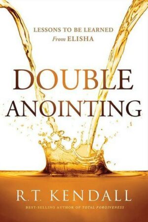 Double Anointing: Lessons to Be Learned from Elisha