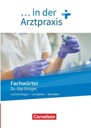 Medizinische Fachangestellte/... in der Arztpraxis - Neue Ausgabe - 1.-3. Ausbildungsjahr