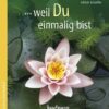 ... weil du einmalig bist