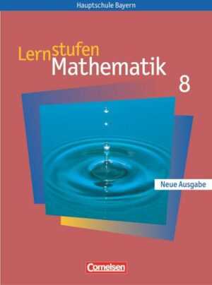 Lernstufen Mathematik - Bayern 2005 - 8. Jahrgangsstufe