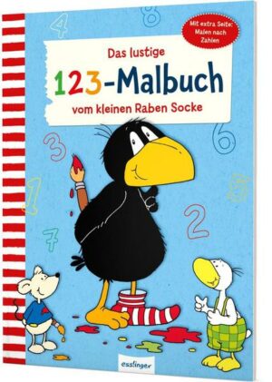 Der kleine Rabe Socke: Das lustige 1 2 3 – Malbuch vom kleinen Raben Socke