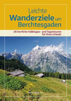 Leichte Wanderziele um Berchtesgaden